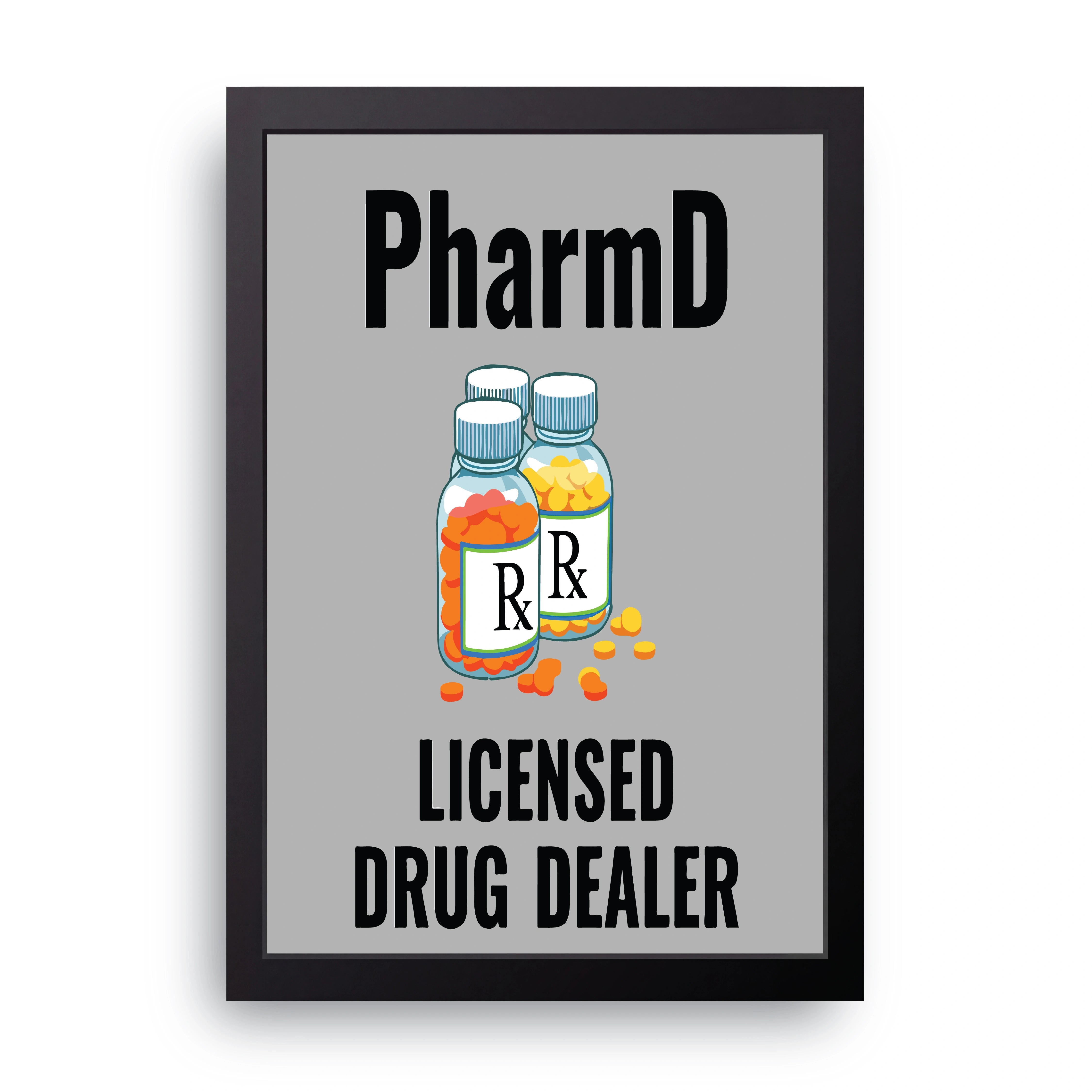 PharmD Drug Dealer FRAME