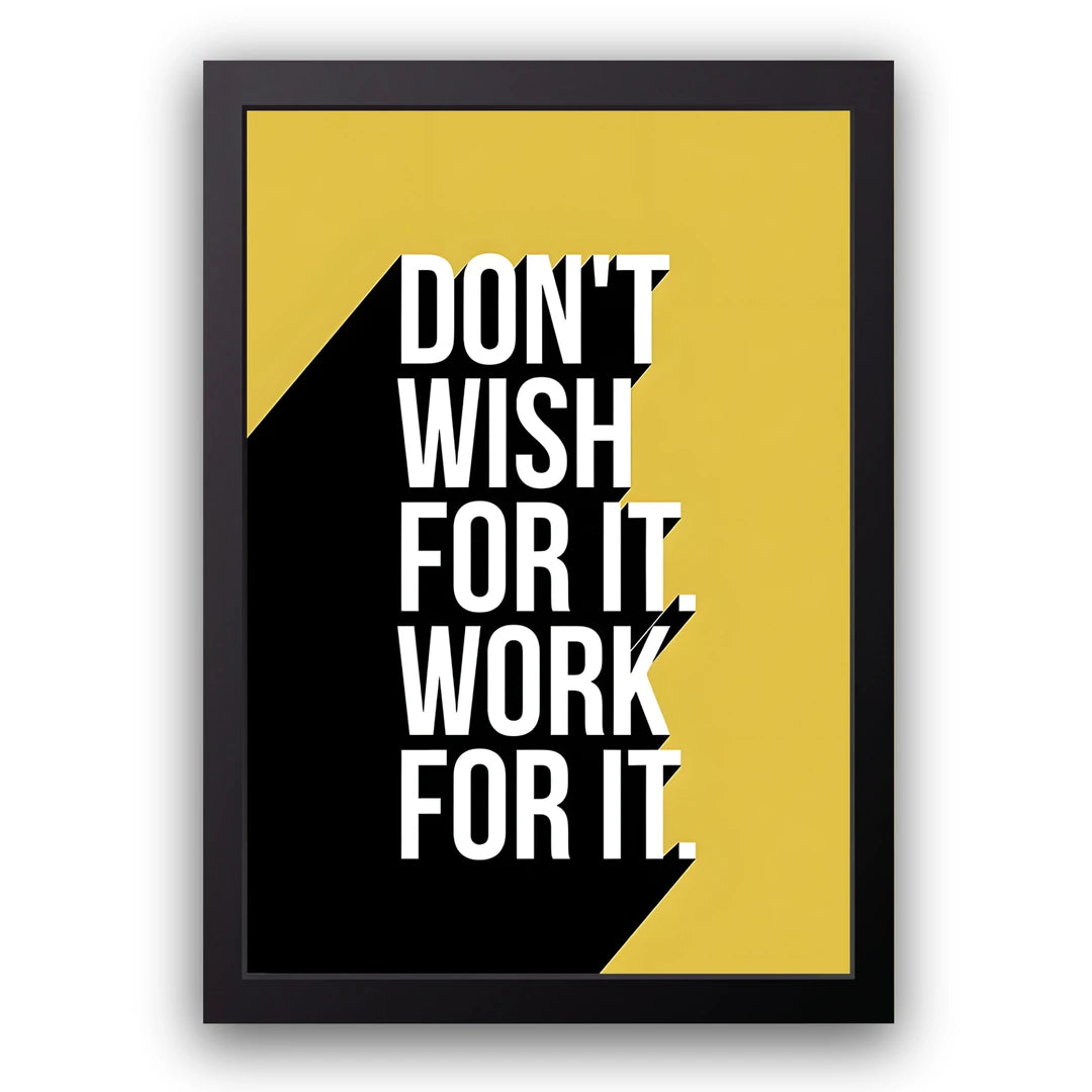 Work For It quote poster in black frame
