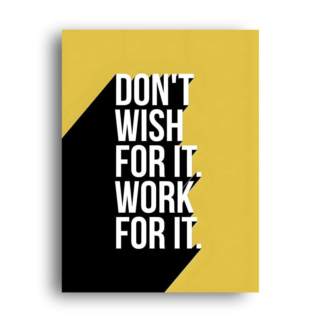 Work For It quote poster unframed 350gsm paper
