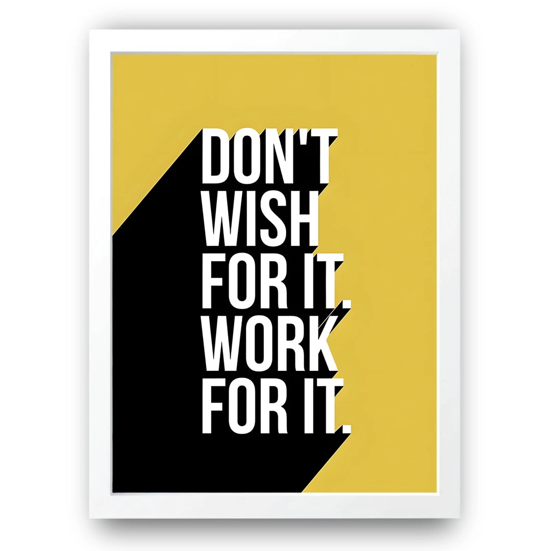 Work For It quote poster in white frame