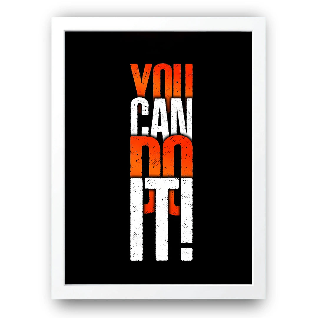 You Can Do It motivational quote poster in white frame
