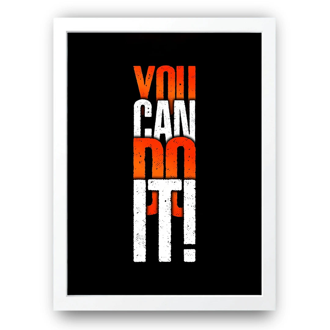 You Can Do It motivational quote poster in white frame