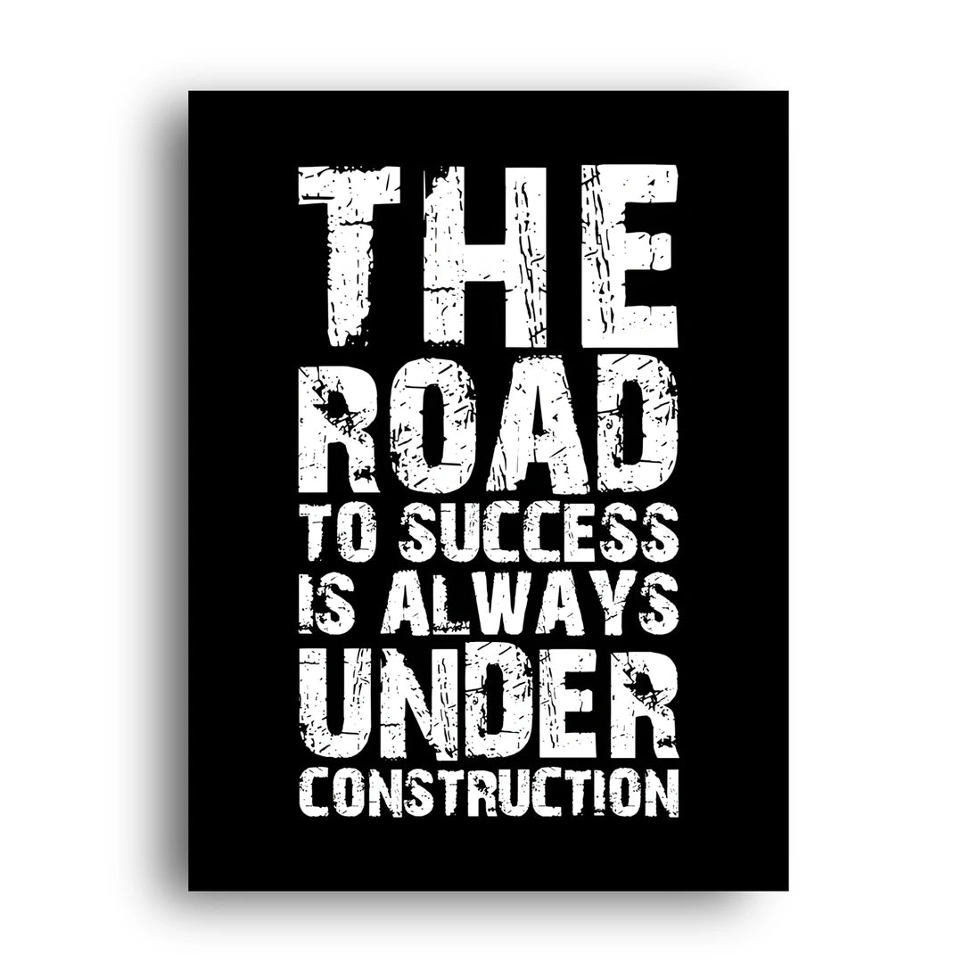 Under Construction motivational quote poster unframed 350gsm paper
