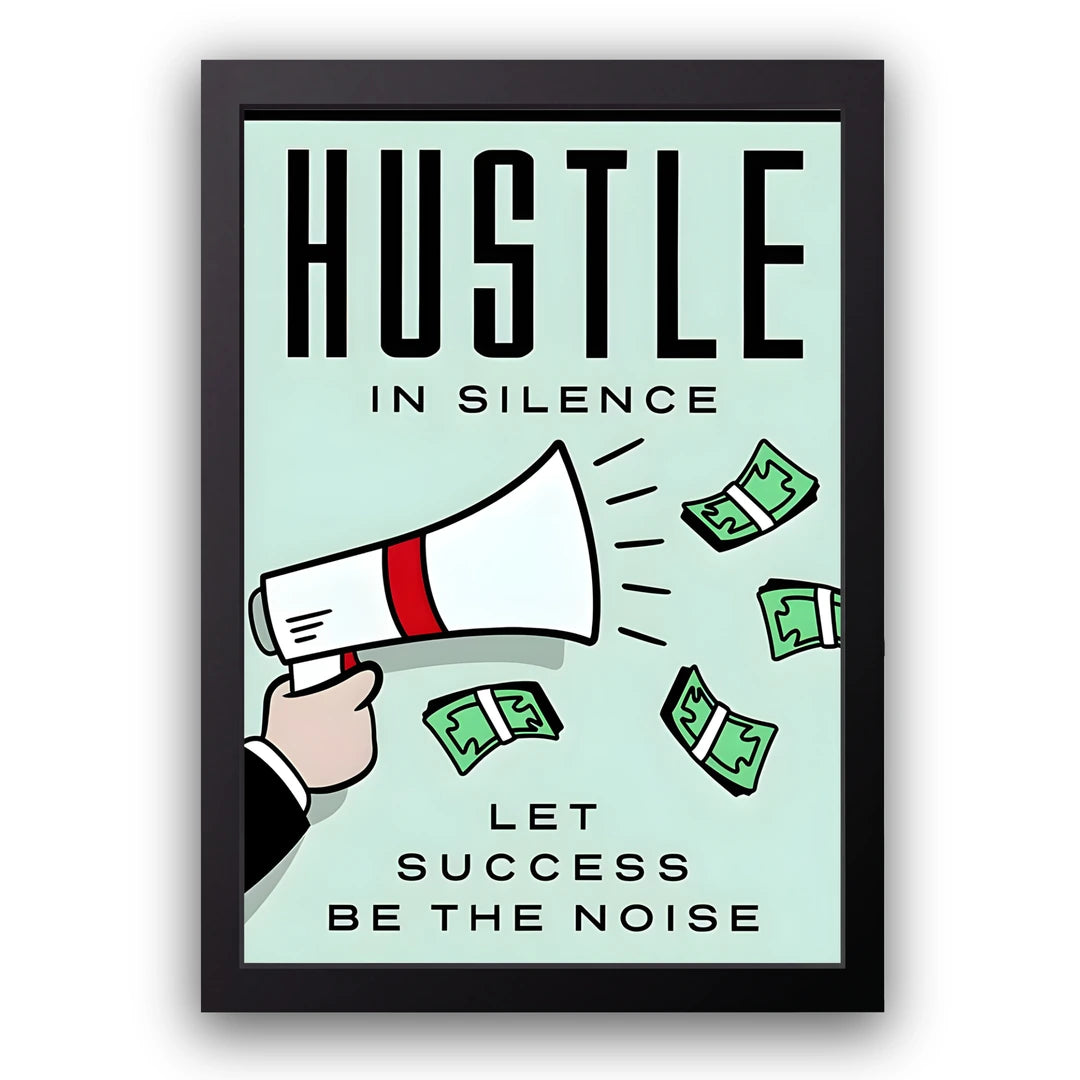 Hustle In Silence motivational quote poster in black frame