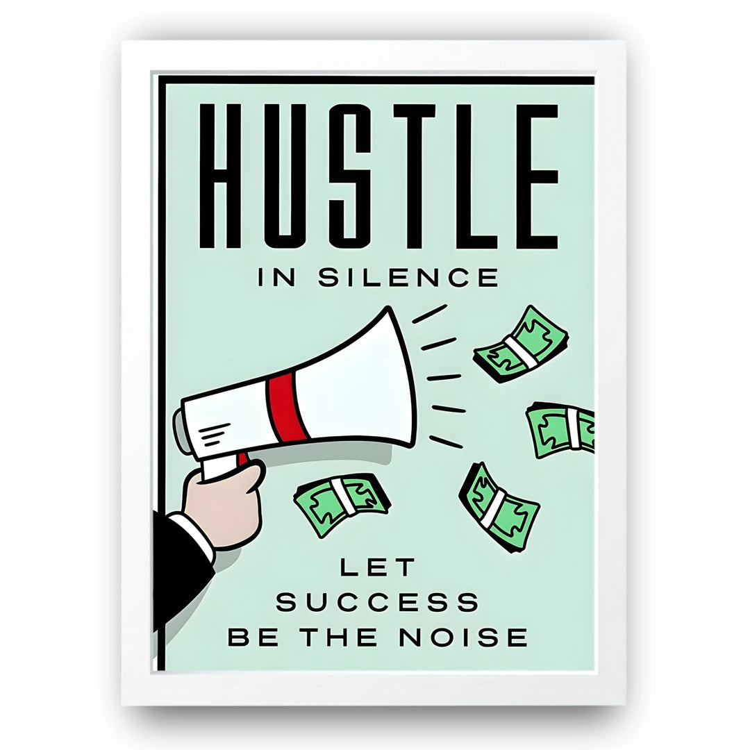 Hustle In Silence motivational quote poster in white frame
