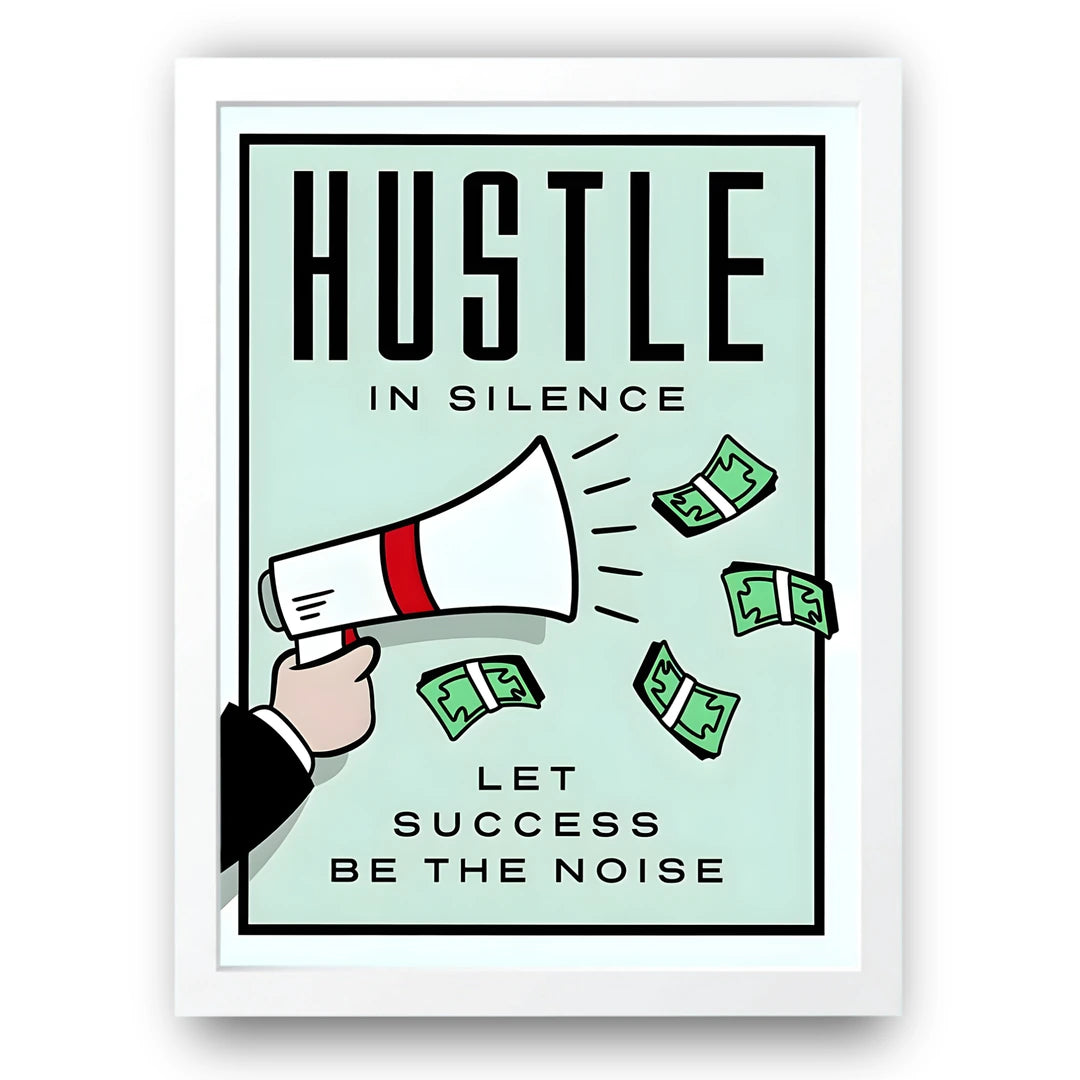 Hustle In Silence motivational quote poster in white frame