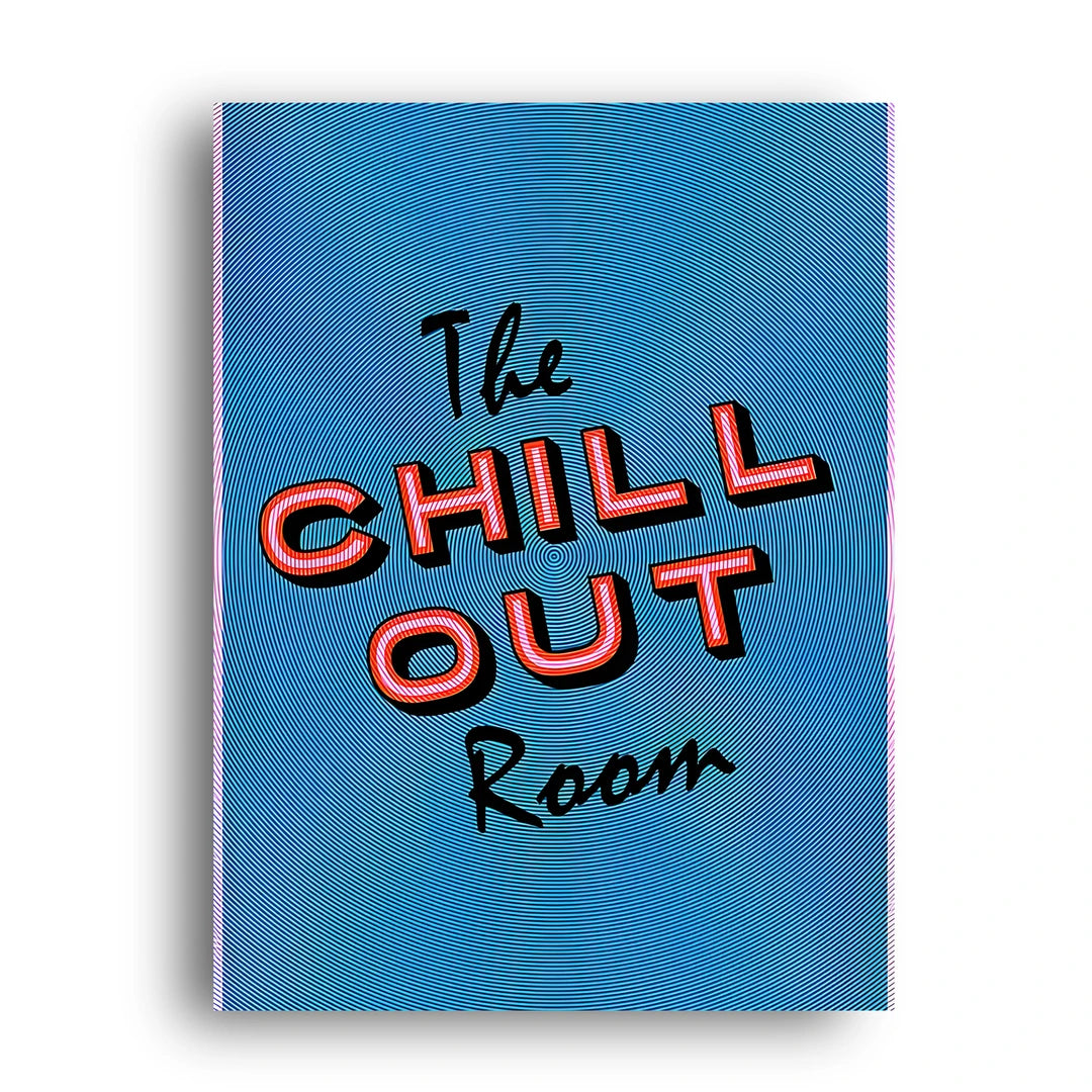 Chill Out Room retro quote poster unframed 350gsm paper