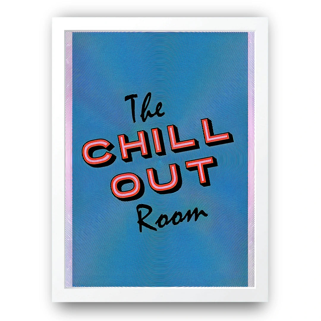 Chill Out Room retro quote poster in white frame