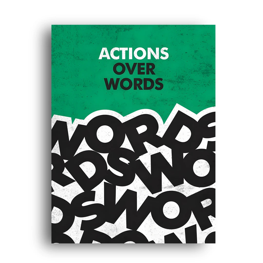 Actions Over Words typography poster unframed 350gsm paper