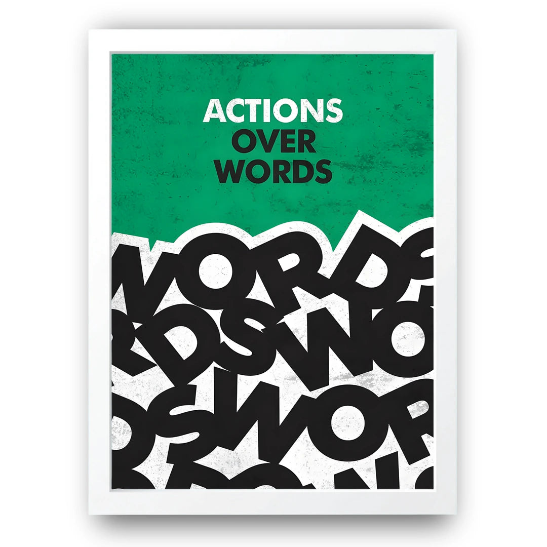 Actions Over Words typography poster in white frame