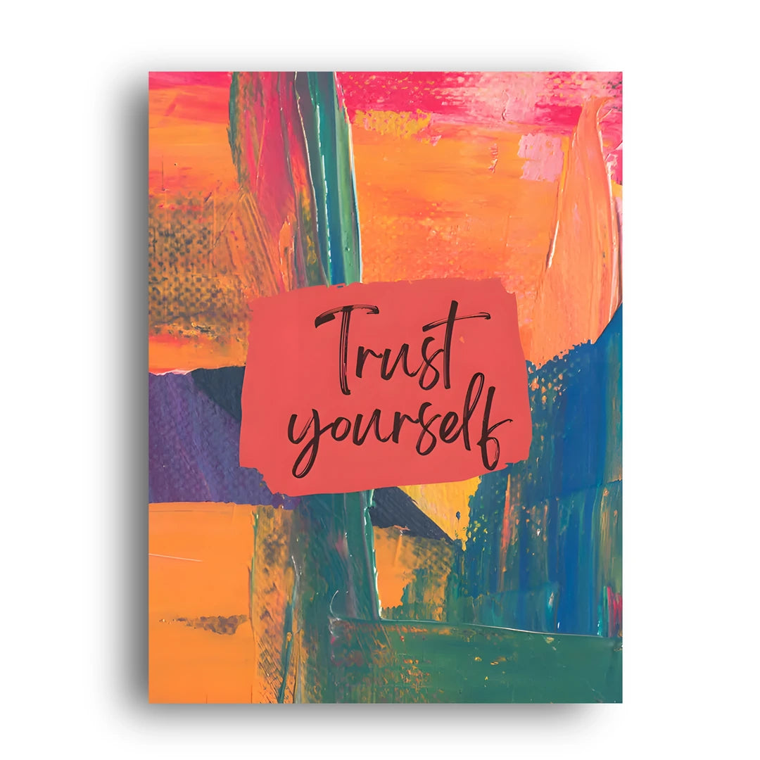Trust Yourself quote poster unframed 350gsm paper