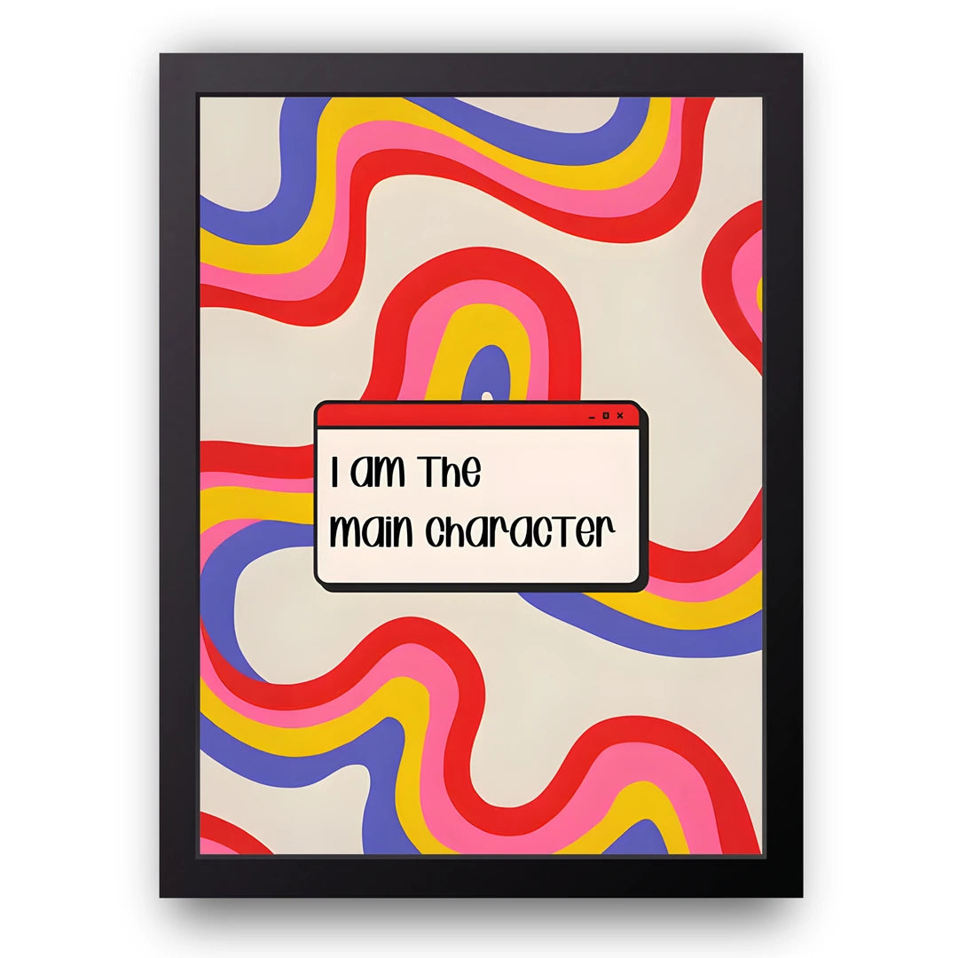 Main Character quote poster in black frame