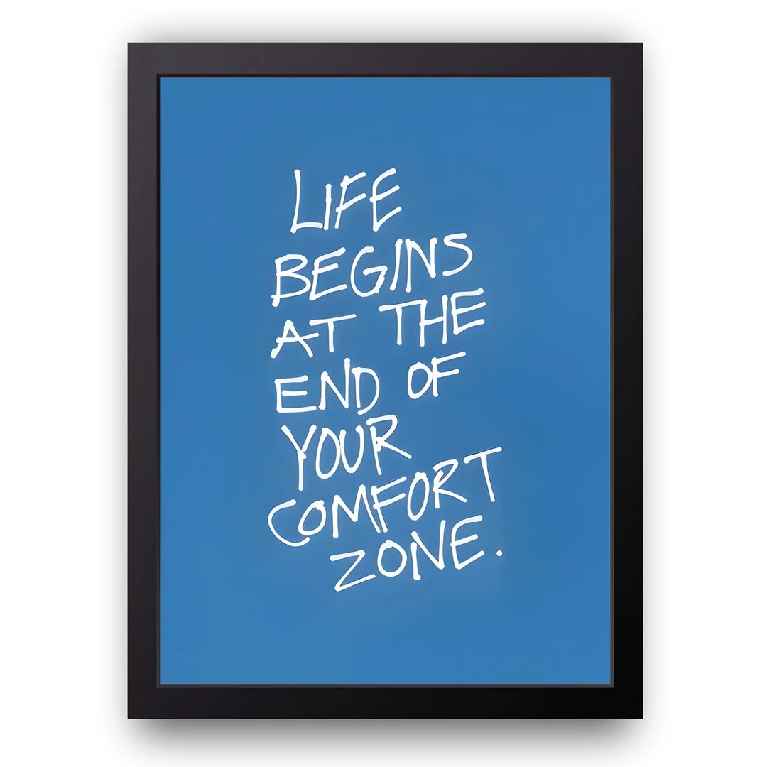 End Of Your Comfort Zone quote poster in black frame