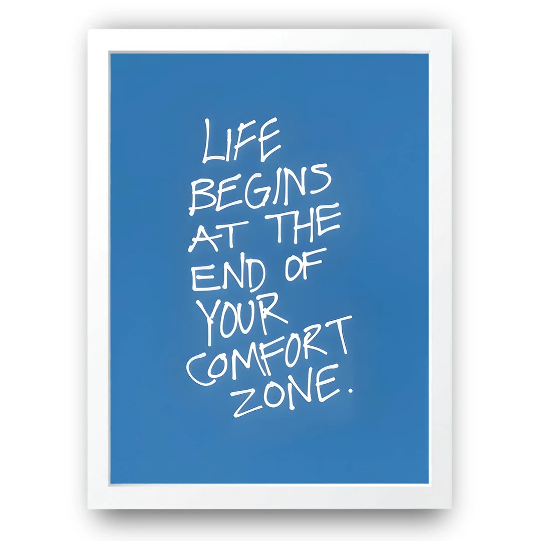 End Of Your Comfort Zone quote poster in white frame