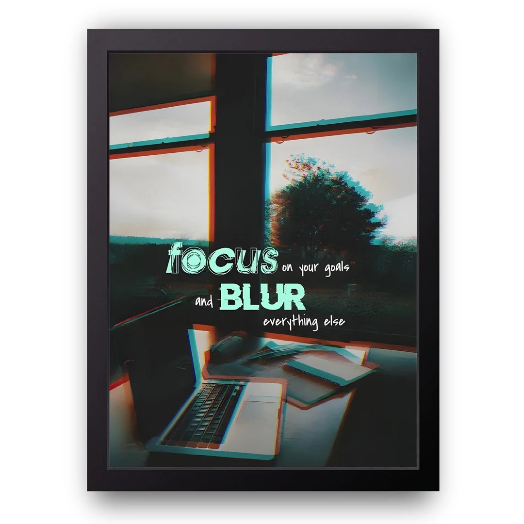 Focus And Blur quote poster in black frame
