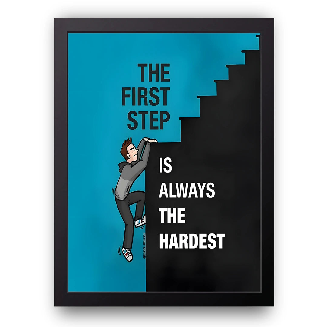 The First Step quote poster in black frame
