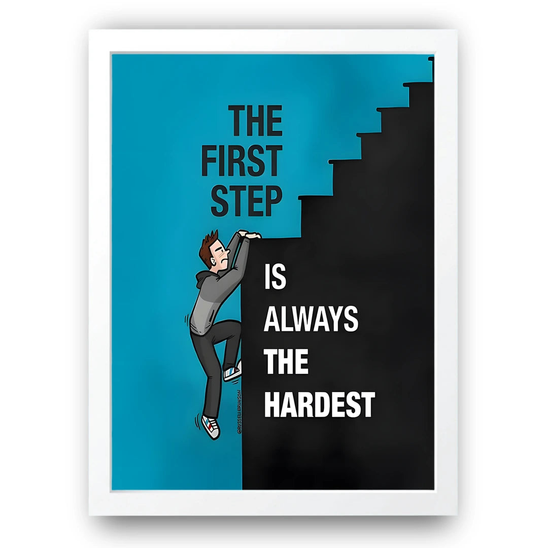 The First Step quote poster in white frame