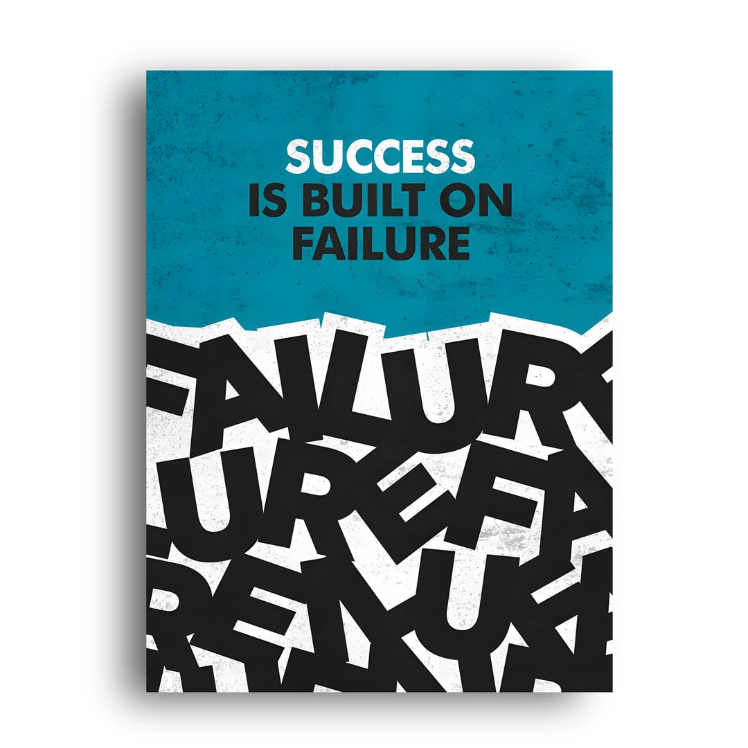 Built On Failure quote poster unframed 350gsm paper