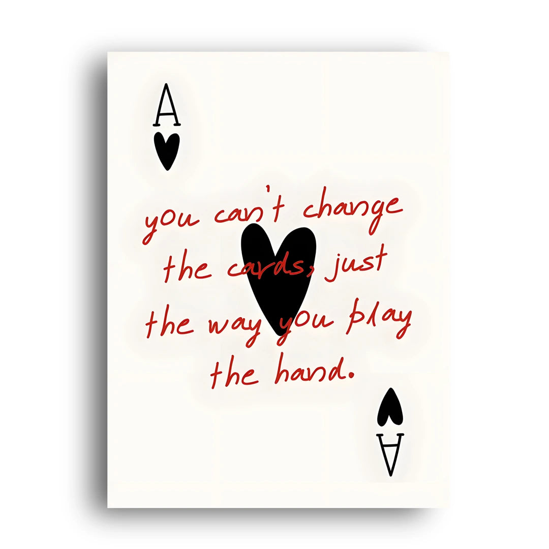 Play The Hand quote poster unframed 350gsm paper