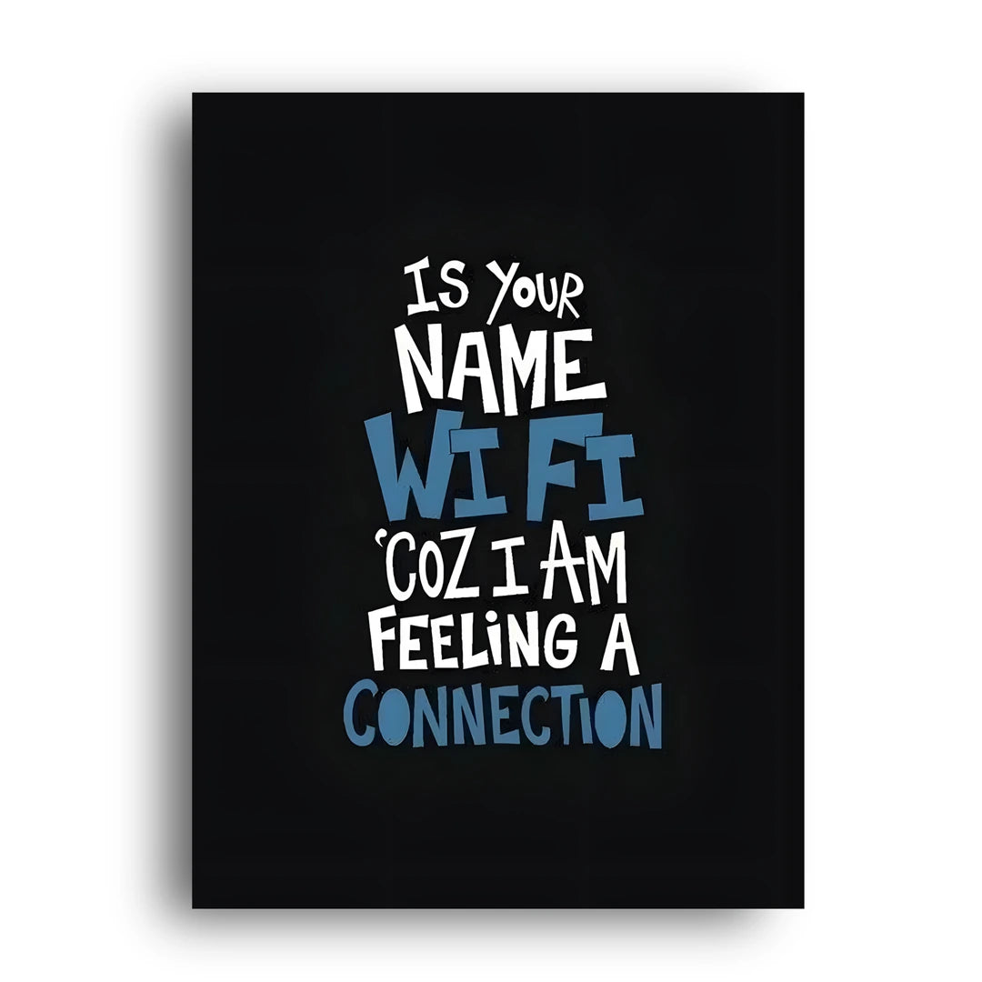 Is Your Name Wifi quote poster unframed 350gsm paper
