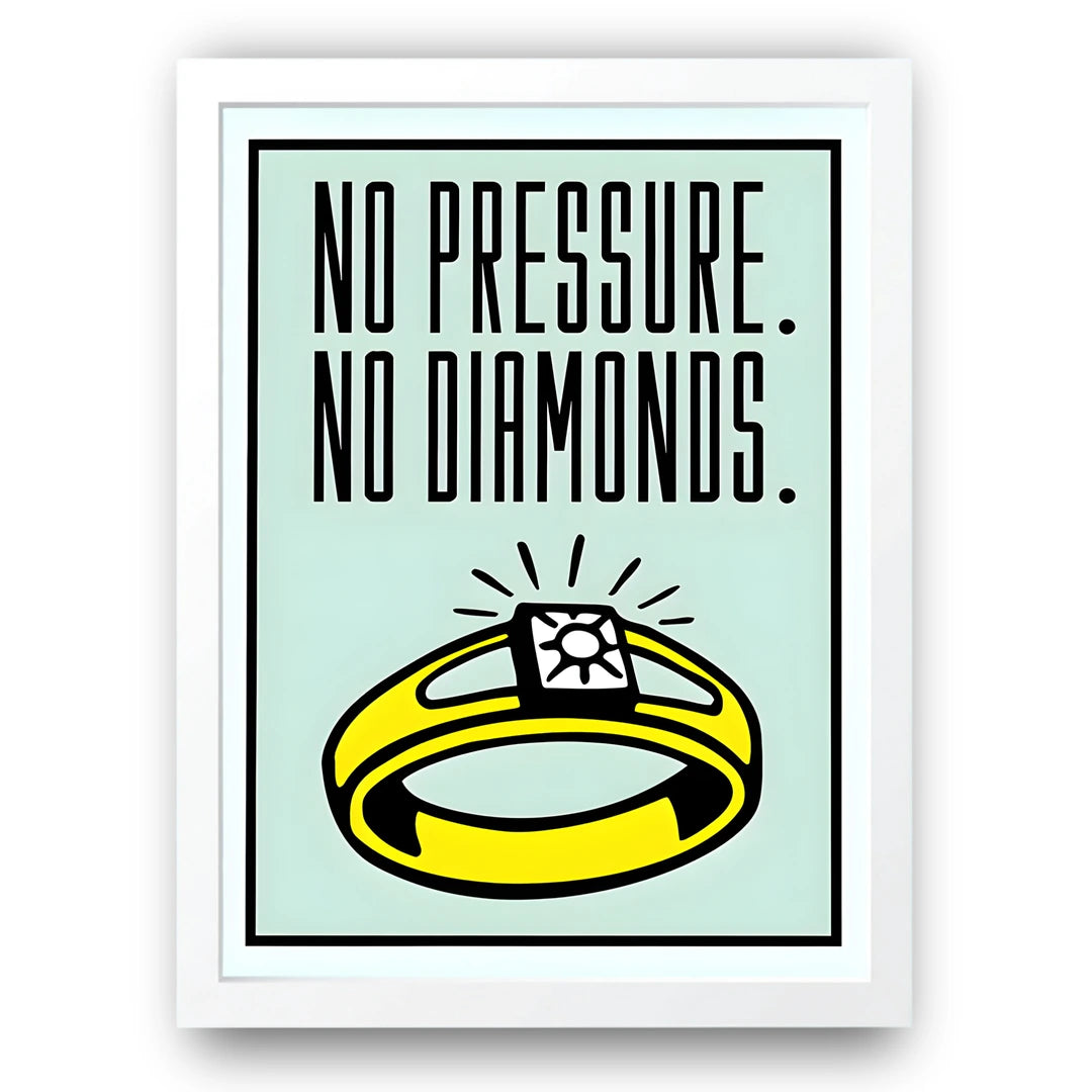 No Pressure No Diamonds quote poster in white frame