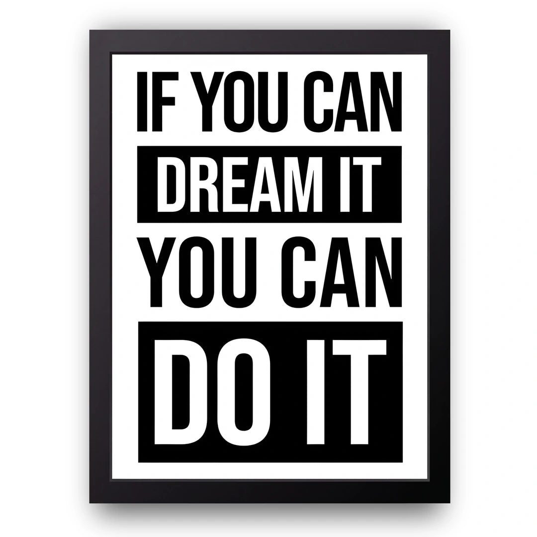 Dream It Do It quote poster in black frame