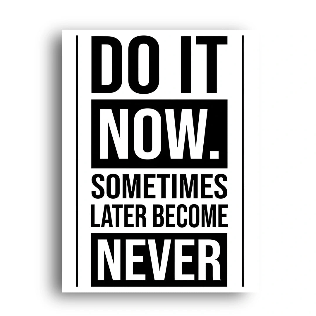 Do It Now quote poster unframed 350gsm paper
