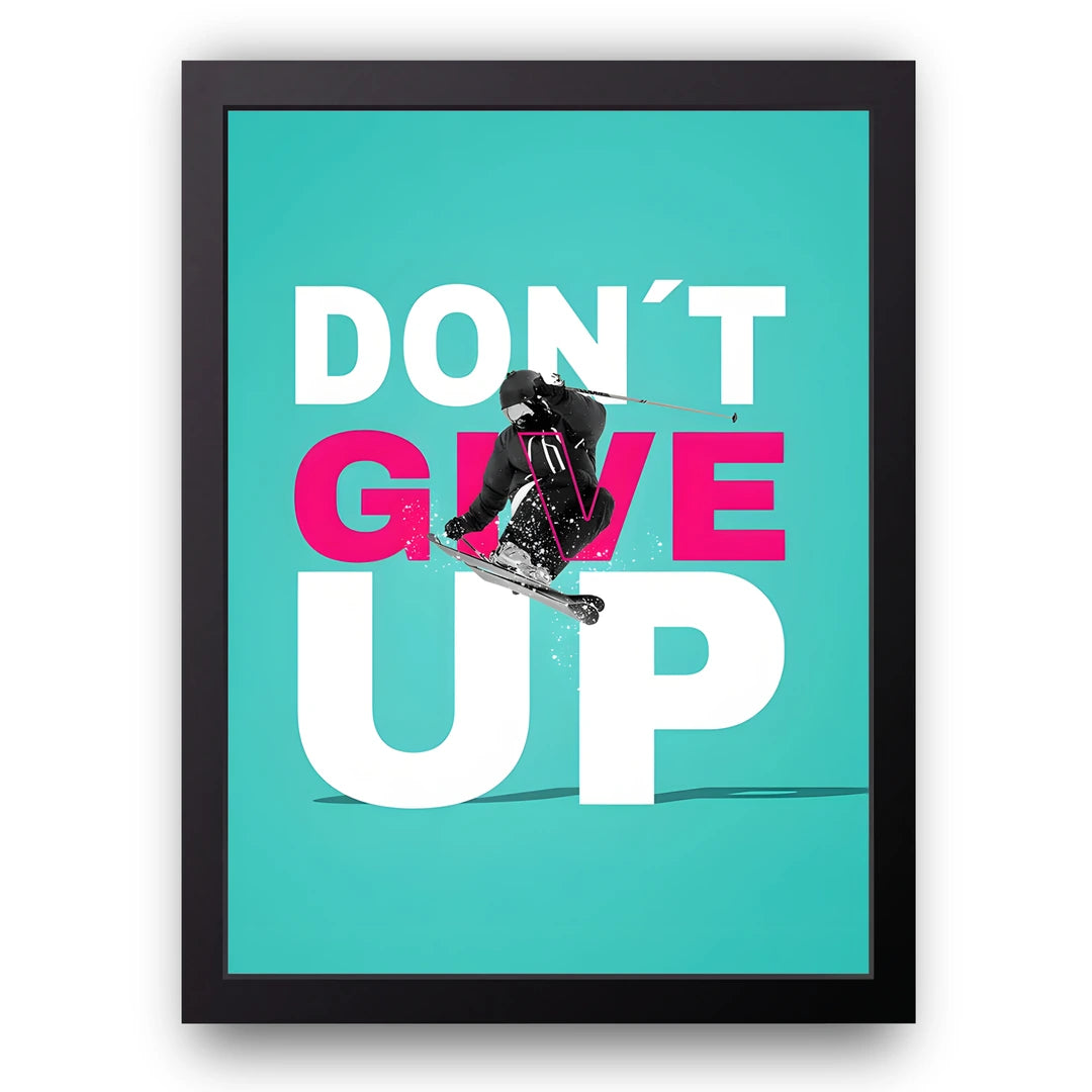 Don't Give Up quote poster in black frame