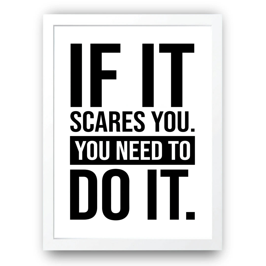 If It Scares You quote poster in white frame