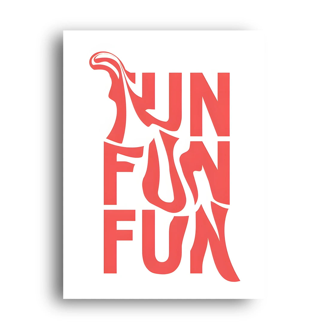 Fun Fun Fun art poster unframed 350gsm paper