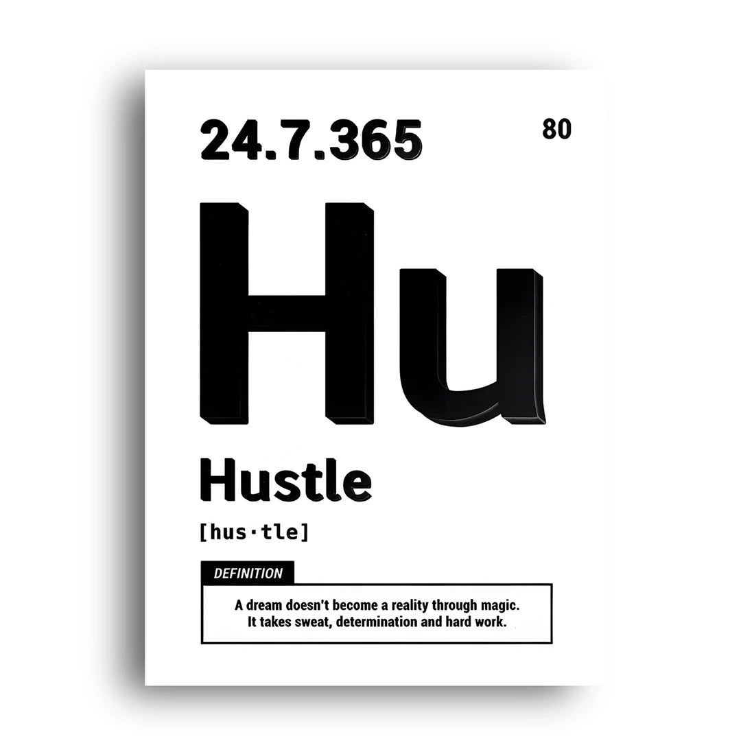 Hustle Element quote poster unframed 350gsm paper