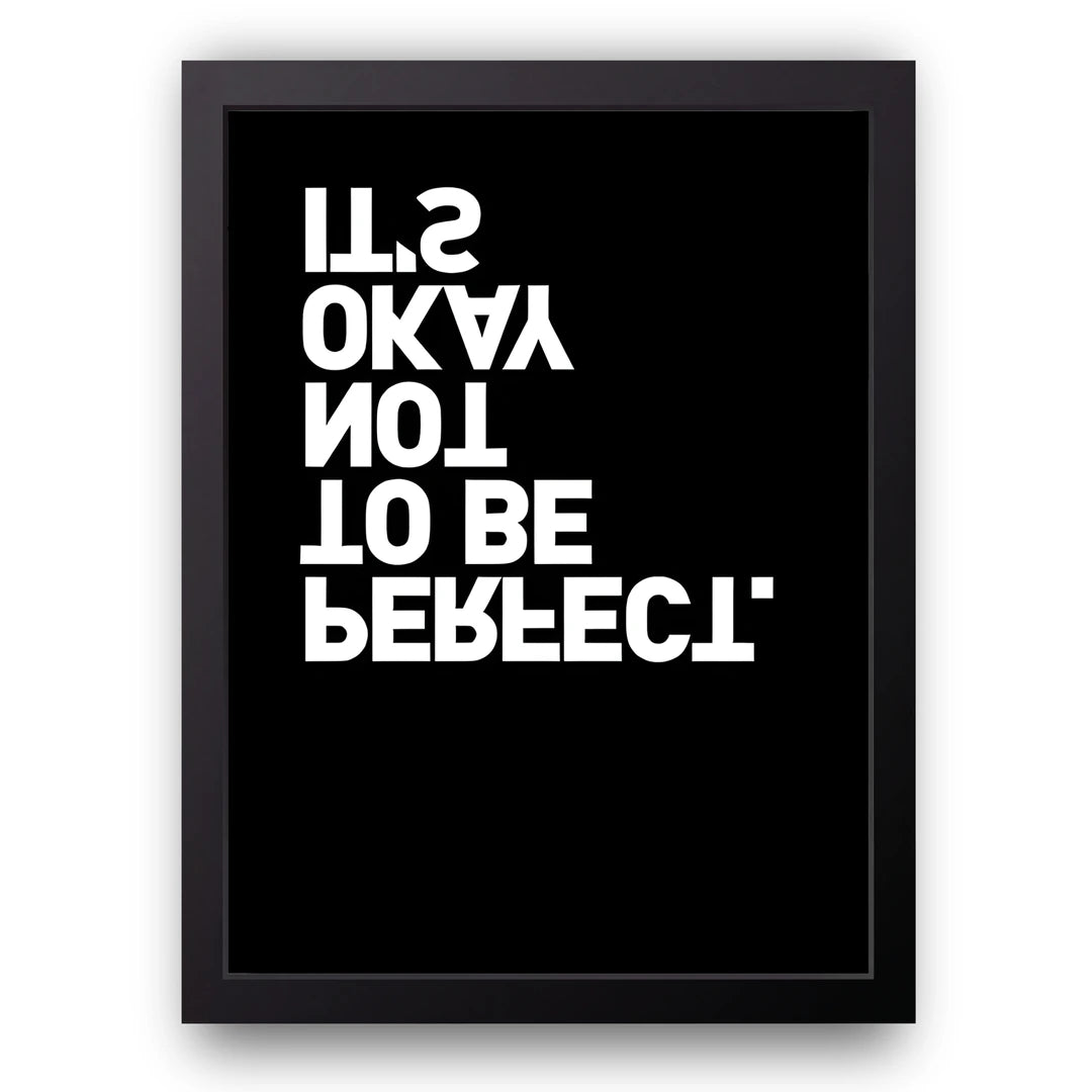 Okay Not To Be Perfect quote poster in black frame