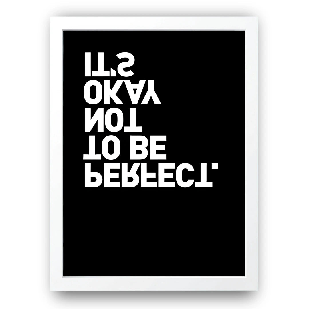 Okay Not To Be Perfect quote poster in white frame