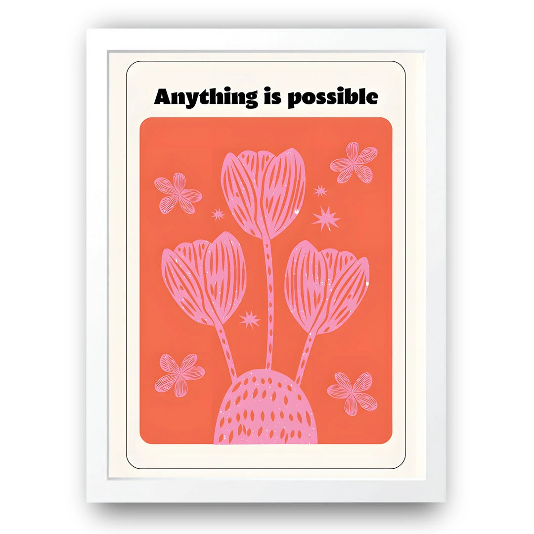 Anything Is Possible quote poster in white frame