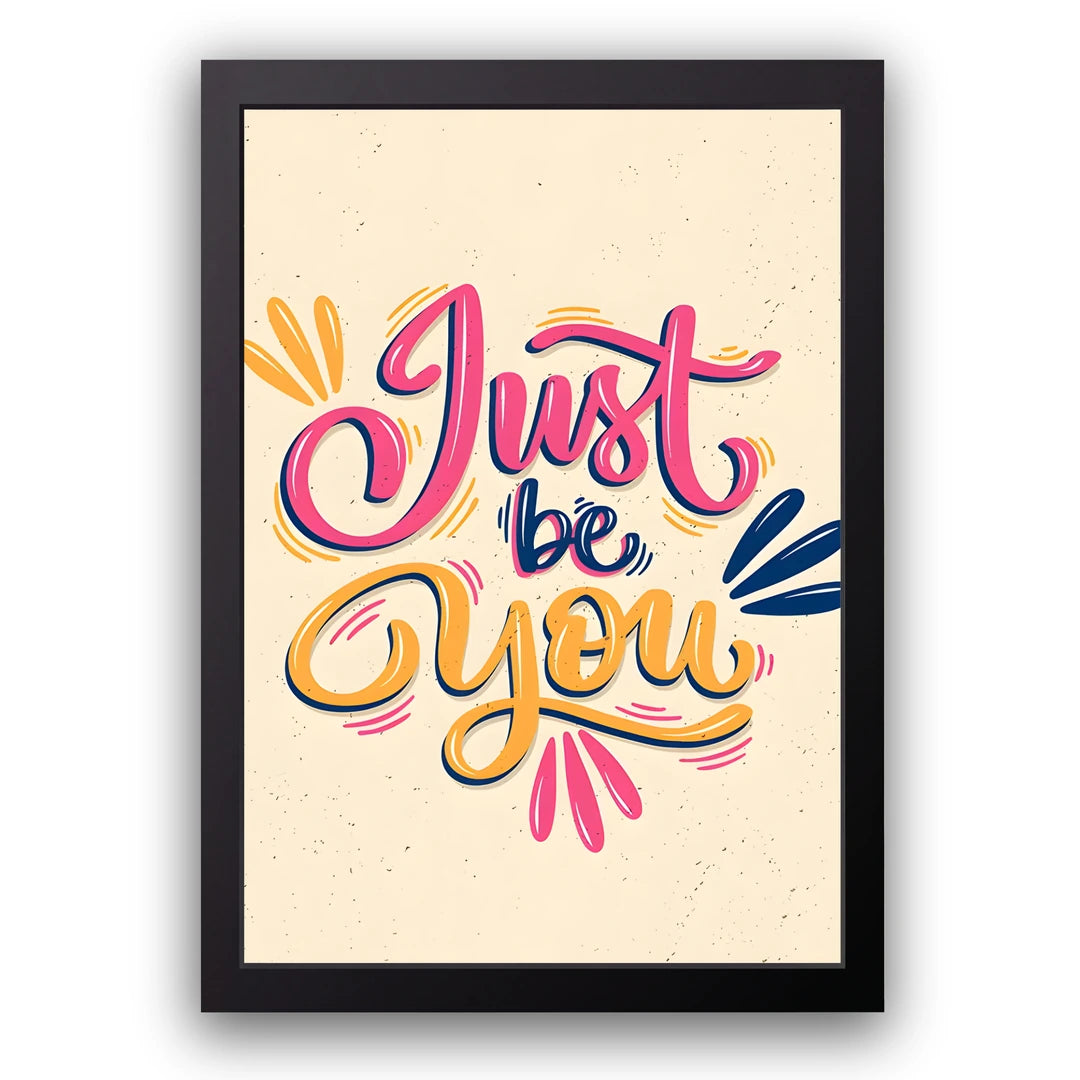 Just Be You quote poster in black frame