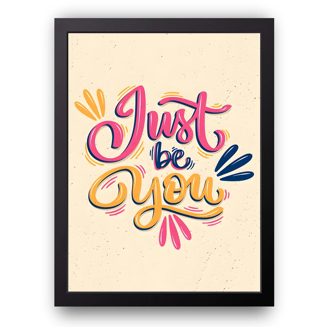 Just Be You quote poster in black frame