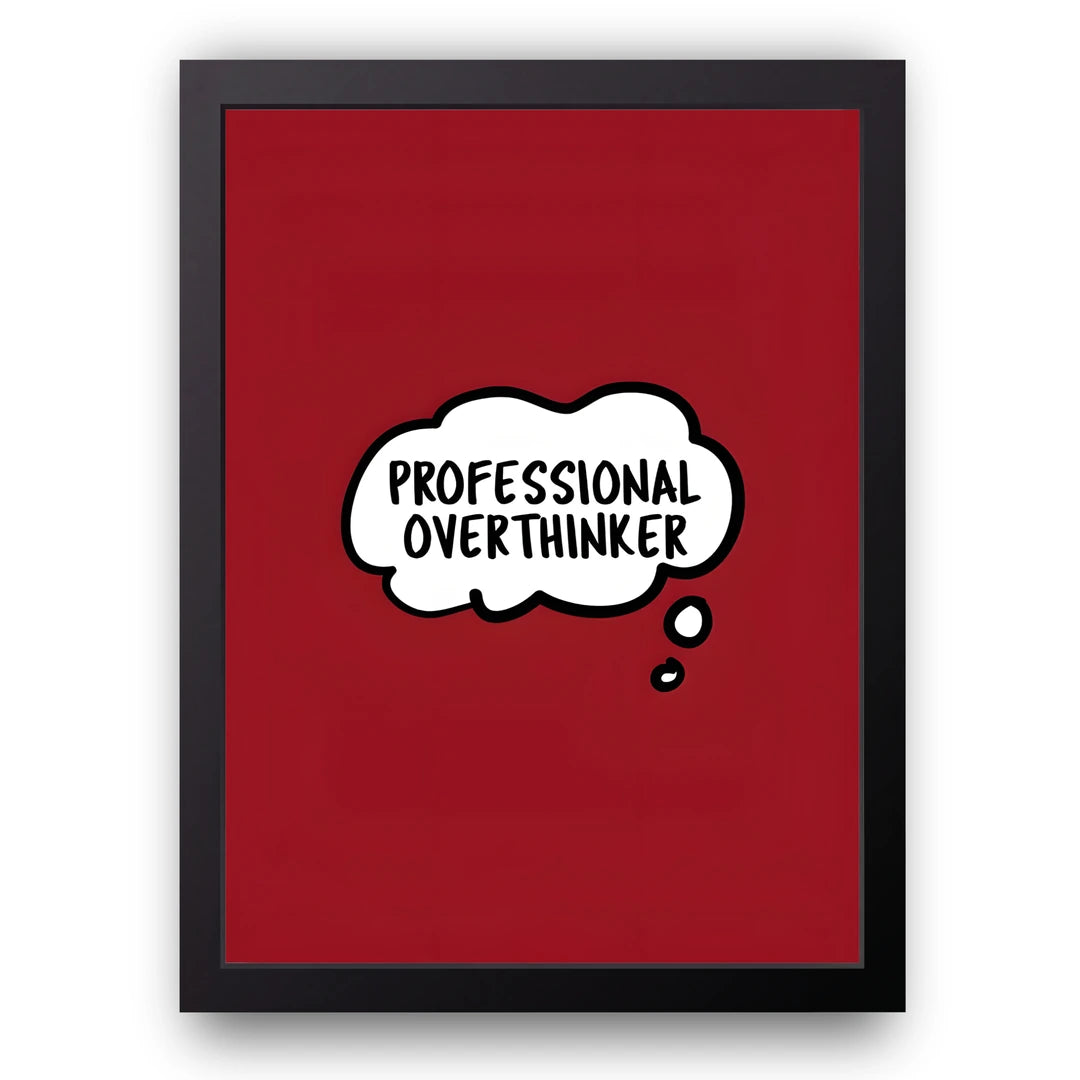 Professional Overthinker quote poster in black frame