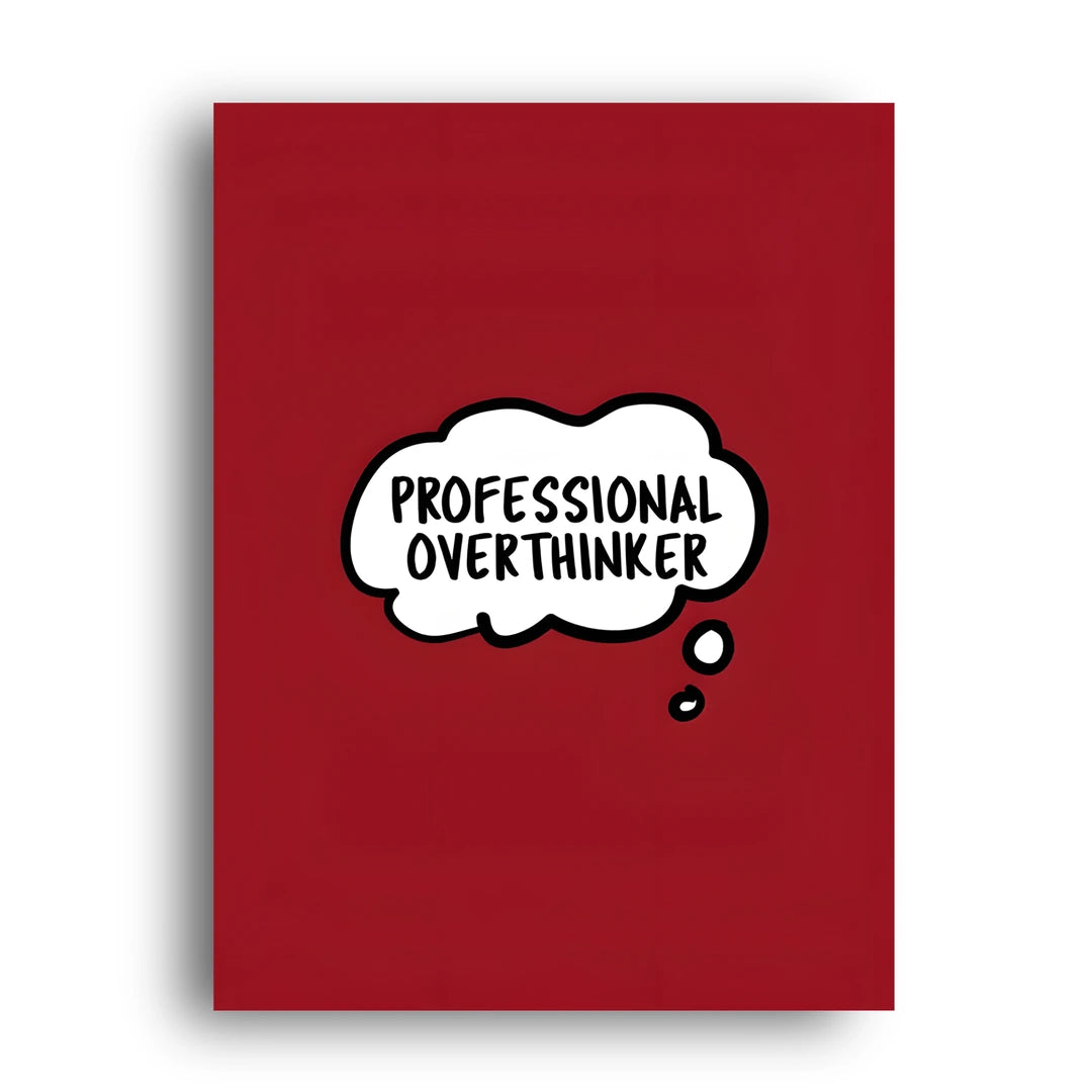 Professional Overthinker quote poster unframed 350gsm paper