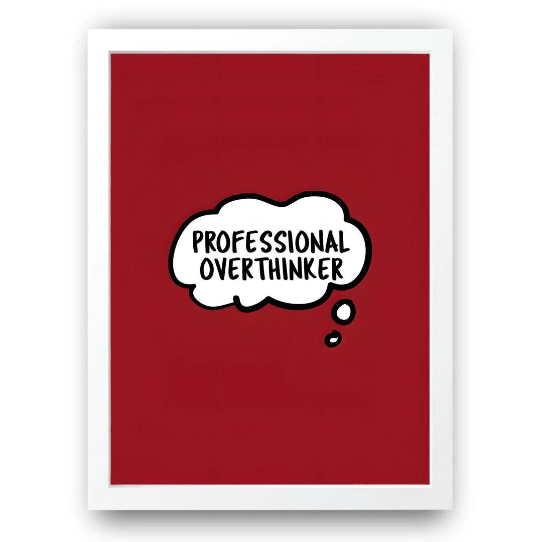 Professional Overthinker quote poster in white frame