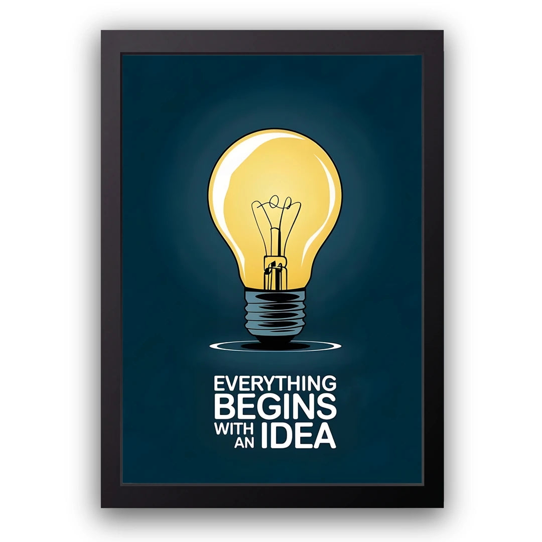 Everything Begins With An Idea business quote poster in black frame