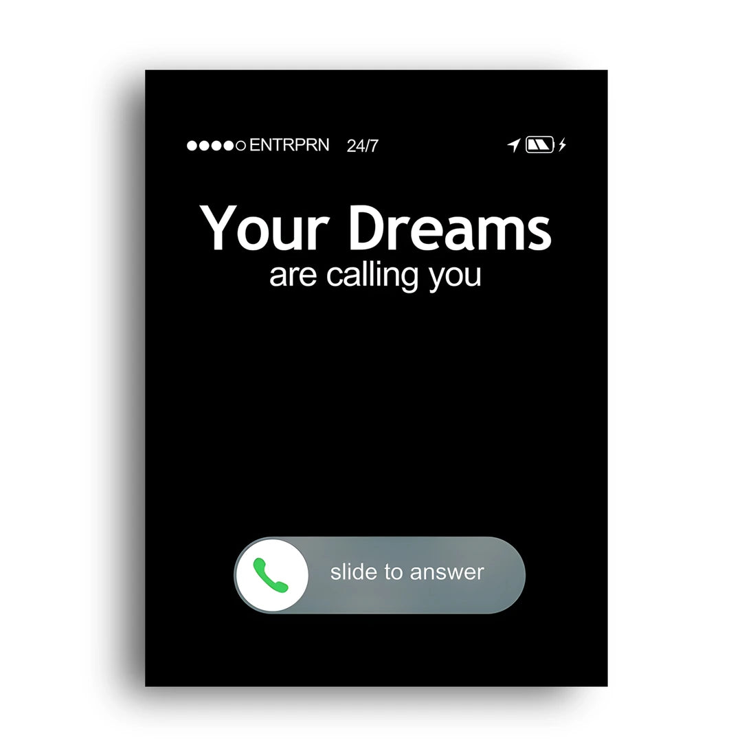 Your Dreams Are Calling quote poster unframed 350gsm paper