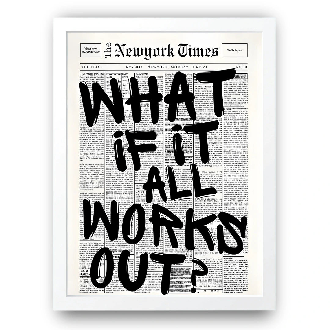 What If It All Works Out quote poster in white frame