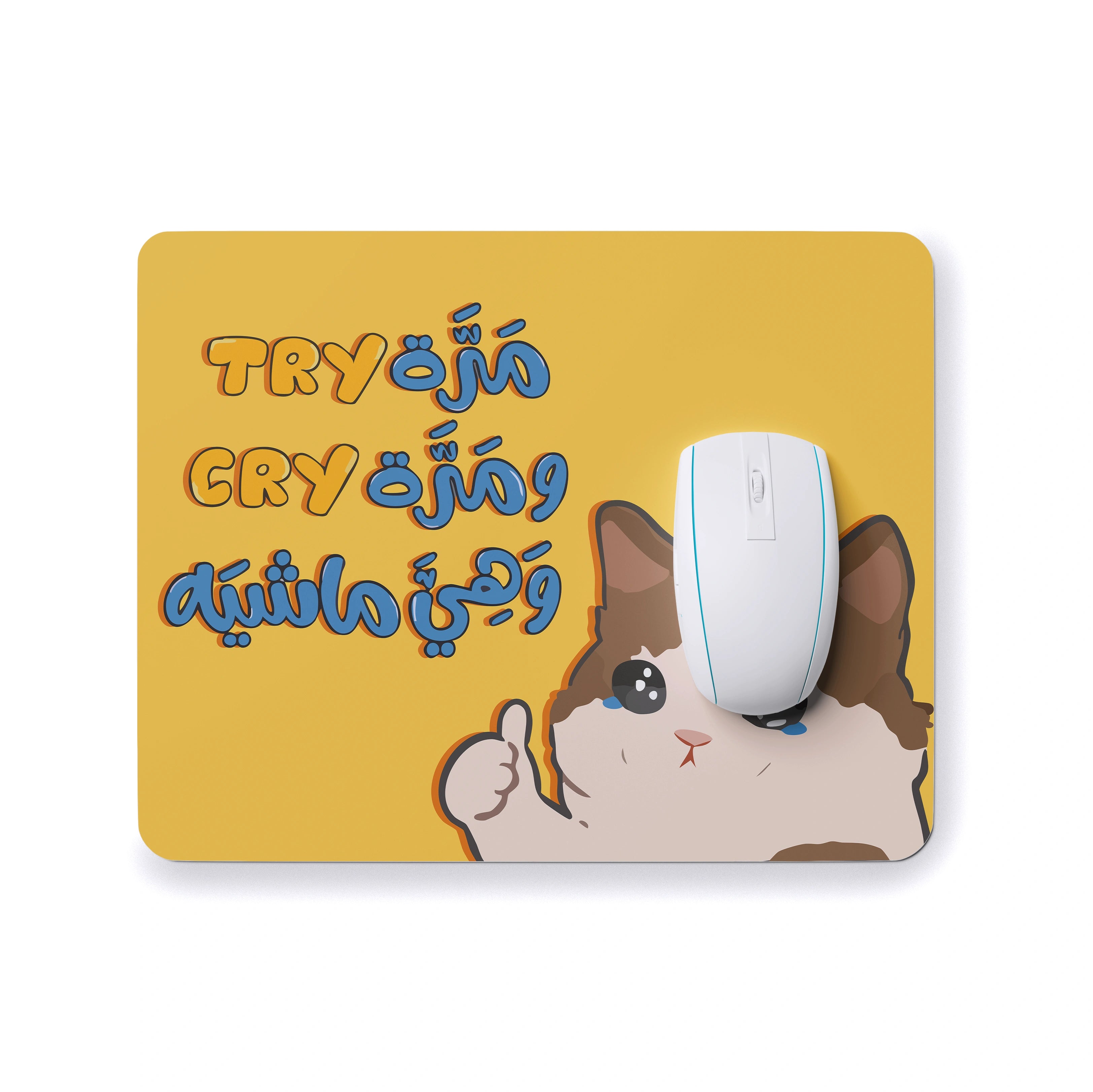 Try, Cry & Go on Mouse Pad