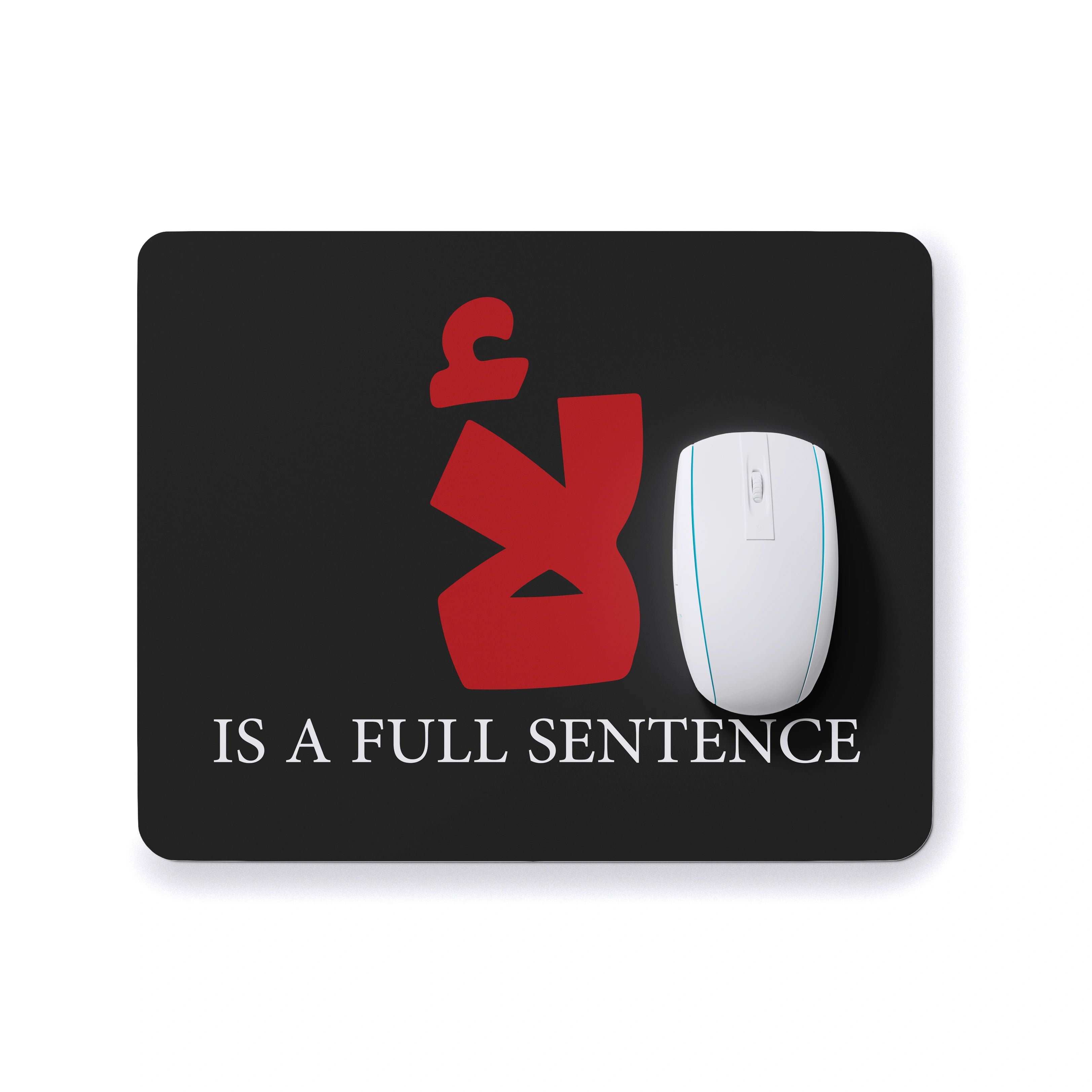 NO IS A FULL SENTENCE