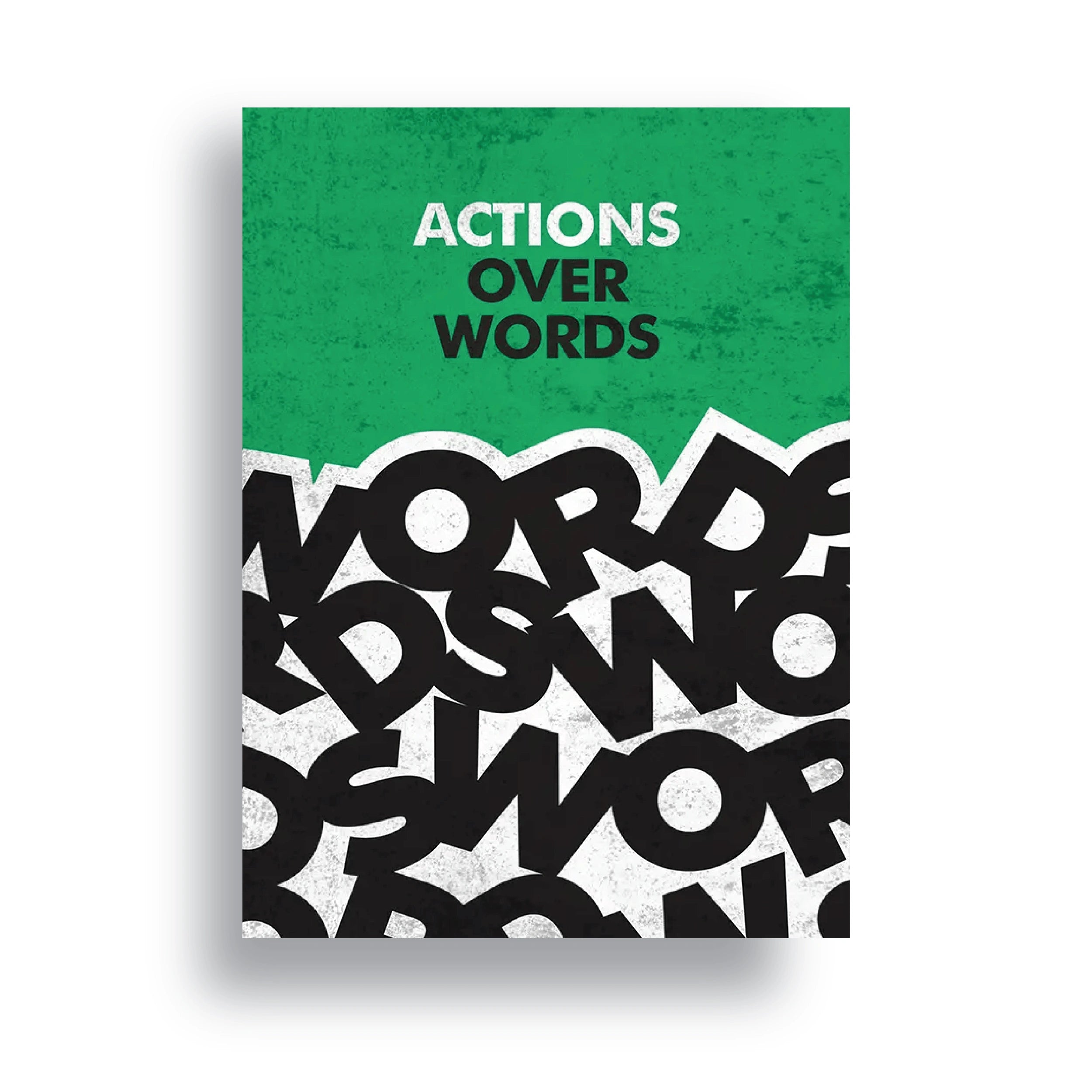 ACTIONS OVER WORDS