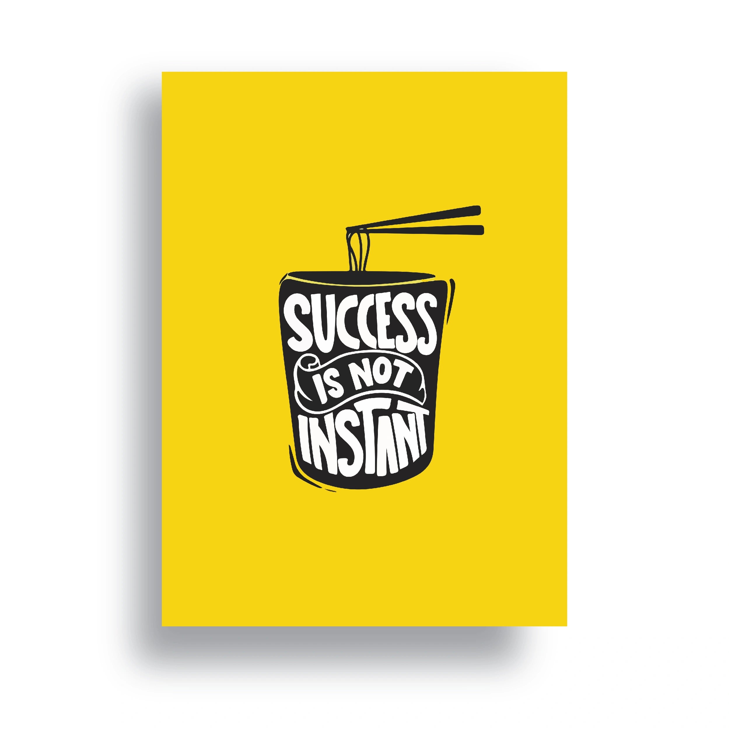 SUCCESS IS NOT INSTANT