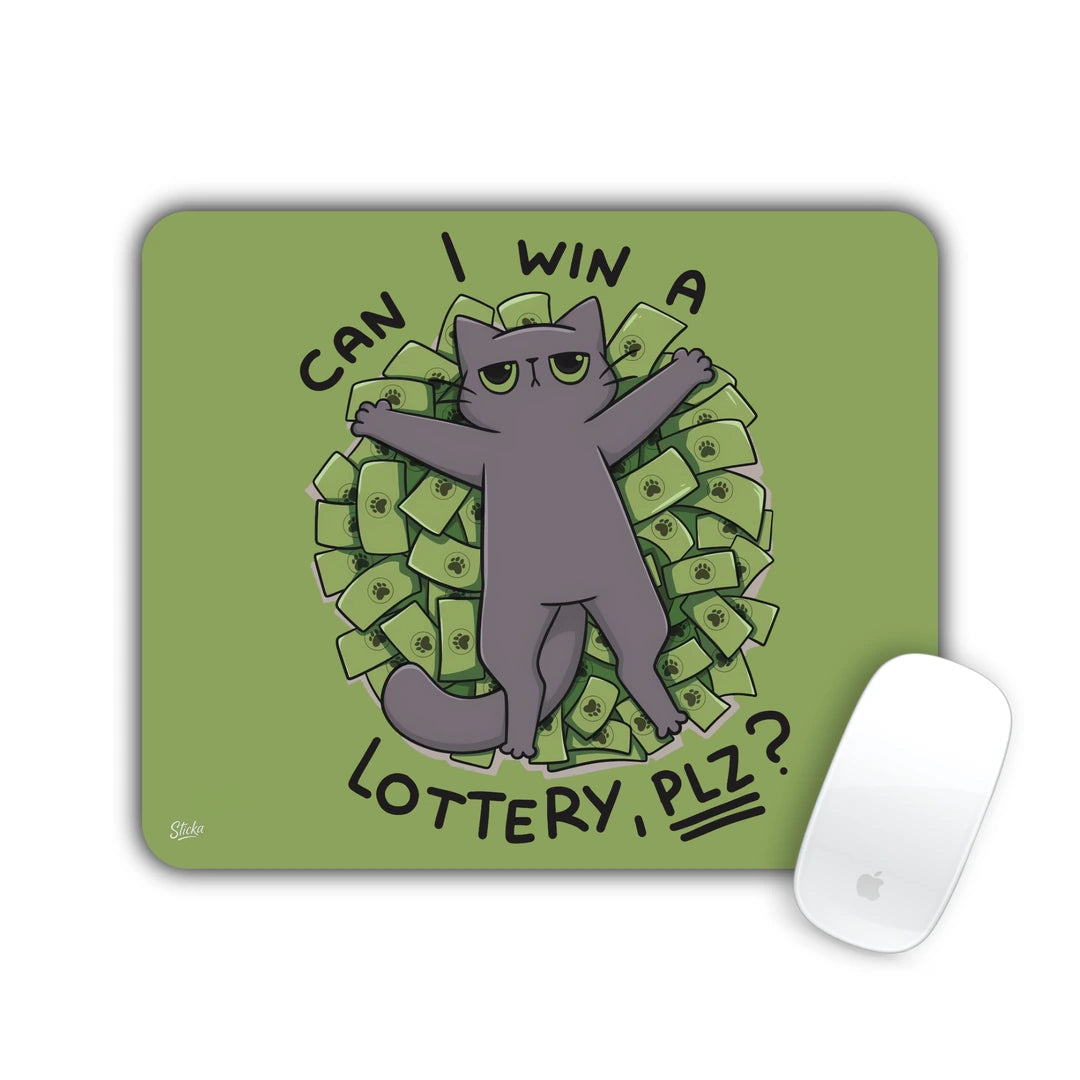 Grey cat lying on a pile of money with the text Can I win a lottery plz mouse pad 23x19