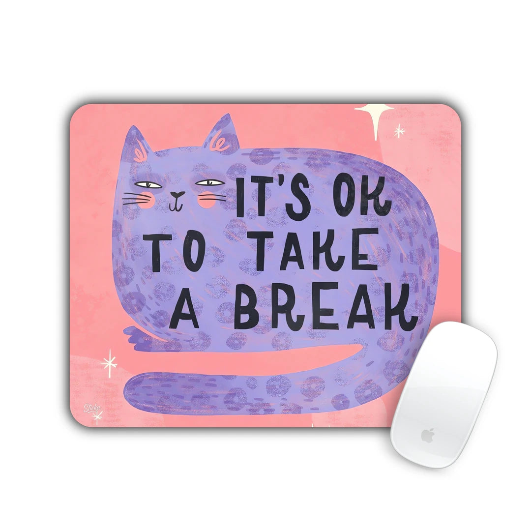 Purple spotted cat with the text It's OK to take a break on pink mouse pad 23x19