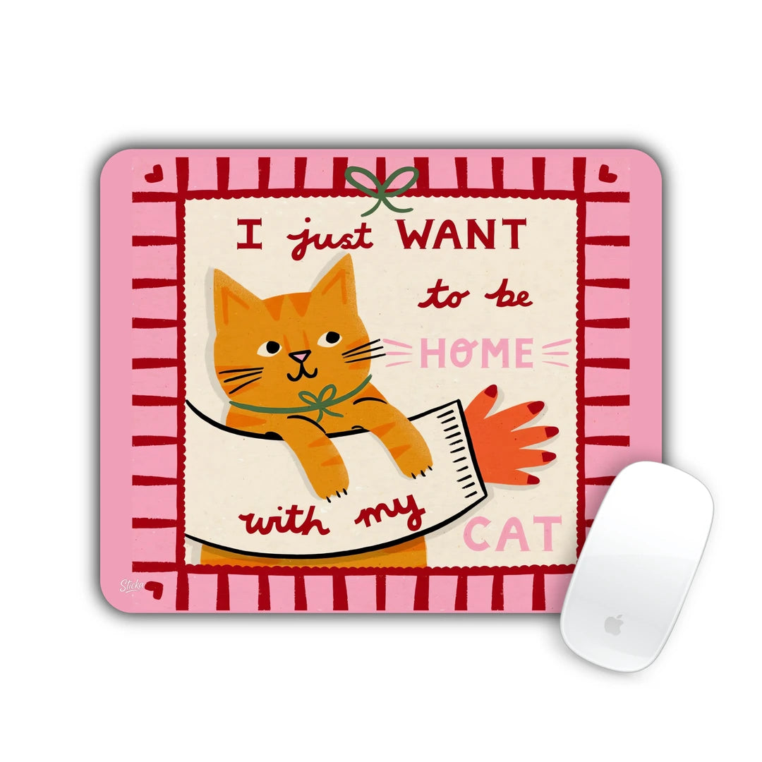 Orange cat with the text I just want to be home with my cat mouse pad 23x19