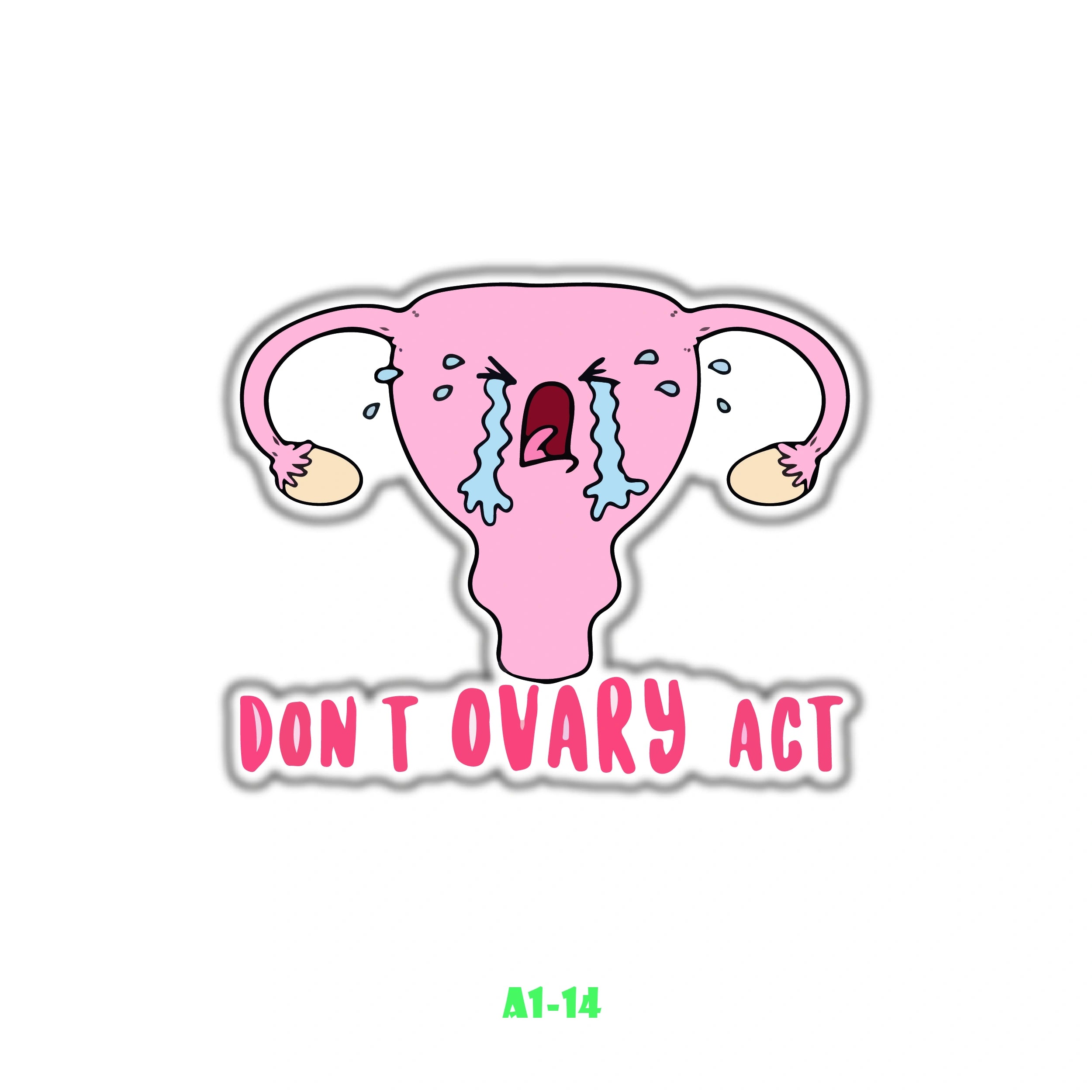 DON'T OVARY ACT